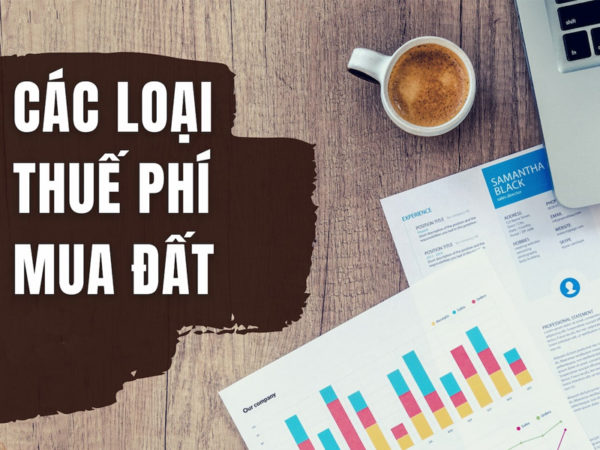 Các loại thuế phí khi mua bán nhà đất